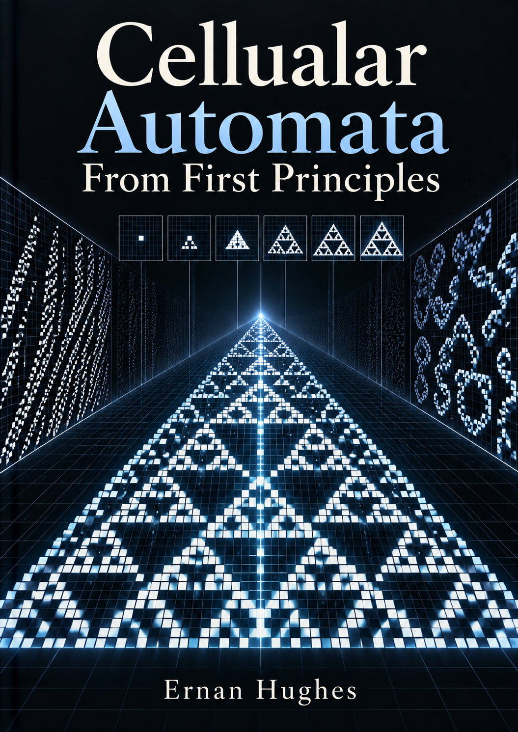 Cellular Automata From First Principles cover